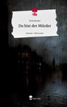 Du bist der Mörder. Life is a Story - story.one - Erik Merkel - 9783711502278