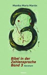 Bibel in der Zahlensprache – Band 3 - Monika Maria Martin - 9783711604781