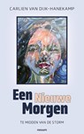 Een Nieuwe Morgen - Carlien van Dijk-Hanekamp - 9783711616265