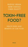 Toxin-free Food? - Rudolf Krska ; Mari Eskola ; Chris Elliott - 9783711730282