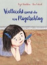 Vielleicht warst du ein Flügelschlag - Birgit Unterholzner - 9783711740021