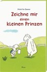Zeichne mir einen kleinen Prinzen - ZEVEREN,  Michel van - 9783711740090