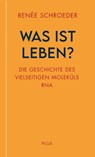 Was ist Leben? - Renée Schroeder - 9783711754585