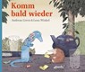 Komm bald wieder! - Andreas Greve - 9783715207537