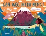 Geh weg, Herr Berg! - Francesca Sanna - 9783715207544