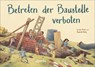Betreten der Baustelle verboten - Lorenz Pauli - 9783715208640