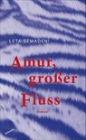 Amur, großer Fluss - Leta Semadeni - 9783715250021