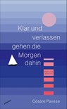 Klar und verlassen gehen die Morgen dahin - Cesare Pavese - 9783715250427
