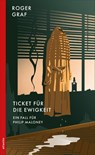 Ticket für die Ewigkeit - Roger Graf - 9783715255101