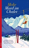 Mehr Mord im Chalet - Miriam Kunz - 9783715255156