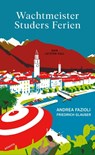 Wachtmeister Studers Ferien - Andrea Fazioli ; Friedrich Glauser - 9783715275055