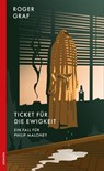 Ticket für die Ewigkeit - Roger Graf - 9783715275253