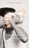 Der Geschichtenabnehmer - Vincenzo Todisco - 9783715275451