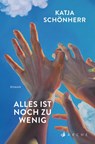 Alles ist noch zu wenig - Katja Schönherr - 9783716000175
