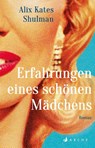 Erfahrungen eines schönen Mädchens - Alix Kates Shulman - 9783716027967
