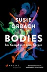 Bodies. Im Kampf mit dem Körper - Susie Orbach - 9783716040430