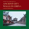 Ancient City Walls in China - Guoqing Yang ; Markus Hattstein - 9783716518533