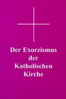Der Exorzismus der katholischen Kirche - Georg Siegmund - 9783717107965