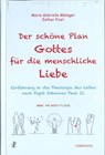 Der schöne Plan Gottes für die menschliche Liebe - Marie-Gabrielle Ménager ; Esther Pivet - 9783717113614