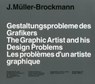 The Graphic Artist and his Design Problems - Josef Müller-Brockmann - 9783721204667