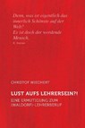 Lust aufs Lehrersein?! - Christof Wiechert - 9783723513897