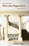 Nicht ohne Regenschirm - Helen Liebendörfer - 9783724527268