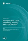 Intelligent Point Cloud Processing, Sensing and Understanding - Miaohui Wang - 9783725802418