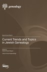 Current Trends and Topics in Jewish Genealogy - Hanoch Daniel Wagner - 9783725821686
