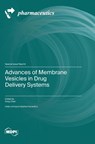 Advances of Membrane Vesicles in Drug Delivery Systems - Yong Chen - 9783725829835