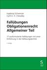 Fallübungen Obligationenrecht Allgemeiner Teil - Ingeborg Schwenzer ; Cyrill Chevalley - 9783727235658