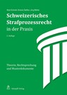 Schweizerisches Strafprozessrecht in der Praxis - Beat Schnell ; Simone Steffen ; Jürg Bähler - 9783727243653