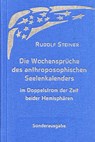 Die Wochensprüche des anthroposophischen Seelenkalenders im Doppelstrom der Zeit beider Hemisphären - Rudolf Steiner - 9783727452598
