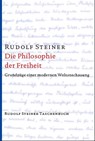 Die Philosophie der Freiheit - Rudolf Steiner - 9783727462719