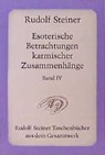 Esoterische Betrachtungen karmischer Zusammenhänge IV - Rudolf Steiner - 9783727471407