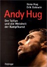 Andy Hug. Der ' Taifun' - Ilona Hug ; Erik Golowin - 9783729606463