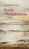 Vesals Vermächtnis - Alexandra Lavizzari - 9783729620421