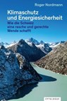 Klimaschutz und Energiesicherheit - Roger Nordmann - 9783729624115