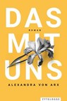 Das mit uns - Alexandra von Arx - 9783729624405