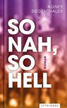 So nah, so hell - Agnes Siegenthaler - 9783729624412