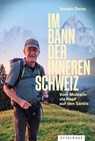 Im Bann der inneren Schweiz - Joseph Deiss - 9783729624559
