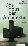 Das Haus der Architektin - Mirko Beetschen - 9783729651241