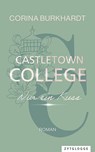 Castletown College - Nur ein Kuss - Corina Burkhardt - 9783729651807