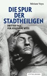 Die Spur der Stadtheiligen - Miriam Veya - 9783729651937