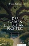 Der Garten des Scharfrichters - Dunja Bulinsky - 9783729651951