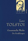 Leo Tolstoi - Gesammelte Werke. Die Erzählungen (Leinenausg. mit goldener Schmuckprägung) - Leo Tolstoi - 9783730603413