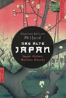 Das alte Japan. Sagen, Mythen, Märchen, Bräuche - Algernon Bertram Mitford - 9783730613719