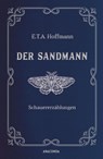 Der Sandmann. Schauererzählungen. In Cabra-Leder gebunden. Mit Silberprägung - E. T. A. Hoffmann - 9783730614280