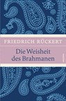 Die Weisheit des Brahmanen - Friedrich Rückert - 9783730691311