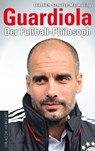 Guardiola - Dietrich Schulze-Marmeling - 9783730700655