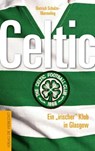 Celtic - Dietrich Schulze-Marmeling - 9783730704103